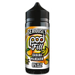 Load image into Gallery viewer, Seriously Pod Fill - Banana Mandarin 0mg 100ml